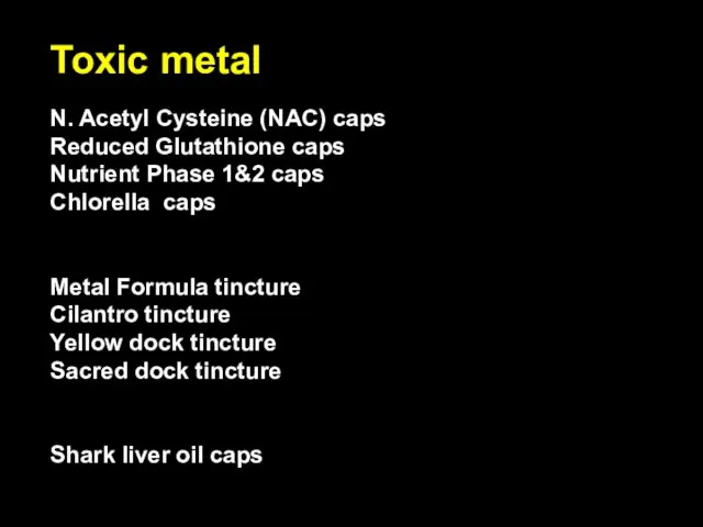 Toxic metal N. Acetyl Cysteine (NAC) caps Reduced Glutathione caps Nutrient Phase