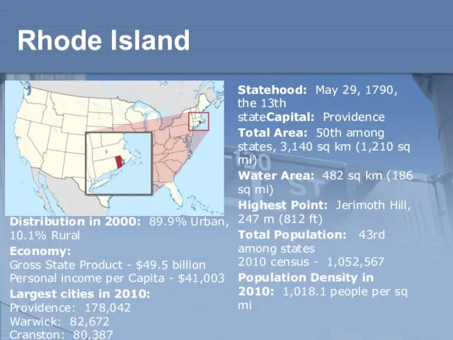 Statehood: May 29, 1790, the 13th stateCapital: Providence Total Area: 50th among