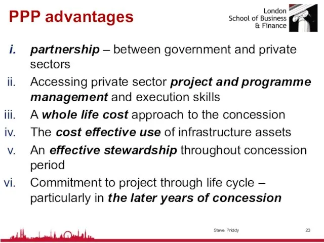 PPP advantages partnership – between government and private sectors Accessing private sector