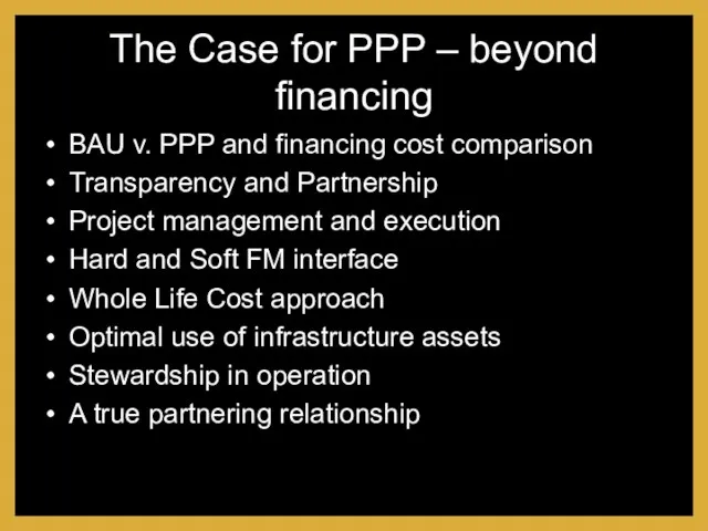 The Case for PPP – beyond financing BAU v. PPP and financing