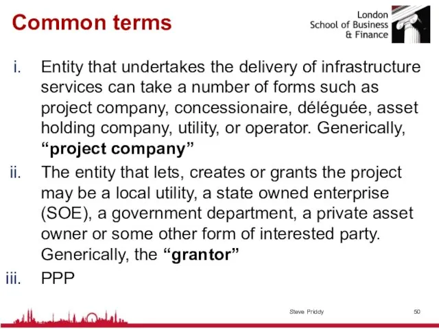 Common terms Entity that undertakes the delivery of infrastructure services can take