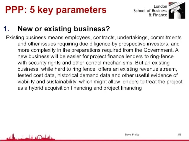 PPP: 5 key parameters New or existing business? Existing business means employees,