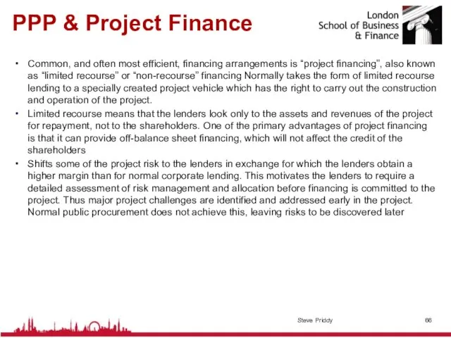 PPP & Project Finance Common, and often most efficient, financing arrangements is