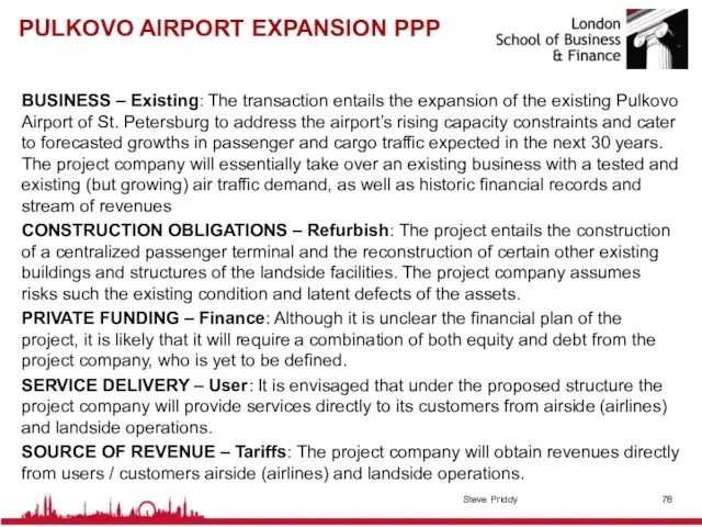 PULKOVO AIRPORT EXPANSION PPP BUSINESS – Existing: The transaction entails the expansion