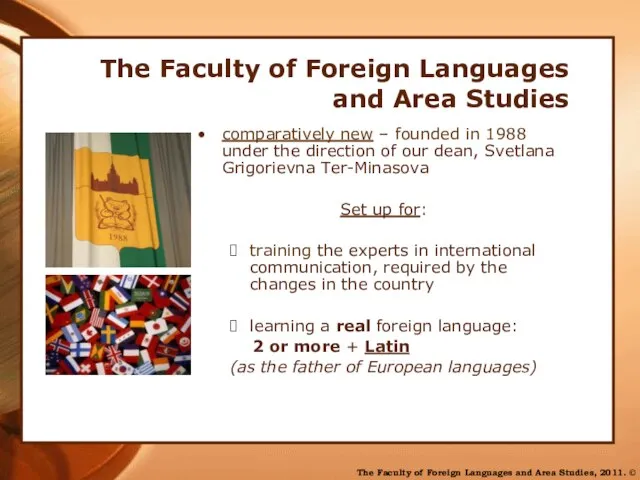 The Faculty of Foreign Languages and Area Studies, 2011. © comparatively new