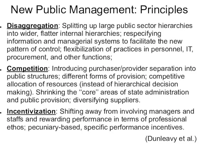 New Public Management: Principles Disaggregation: Splitting up large public sector hierarchies into