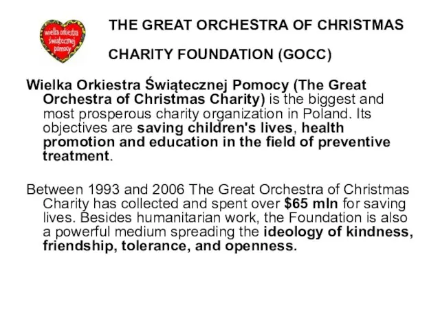 THE GREAT ORCHESTRA OF CHRISTMAS CHARITY FOUNDATION (GOCC) Wielka Orkiestra Świątecznej Pomocy