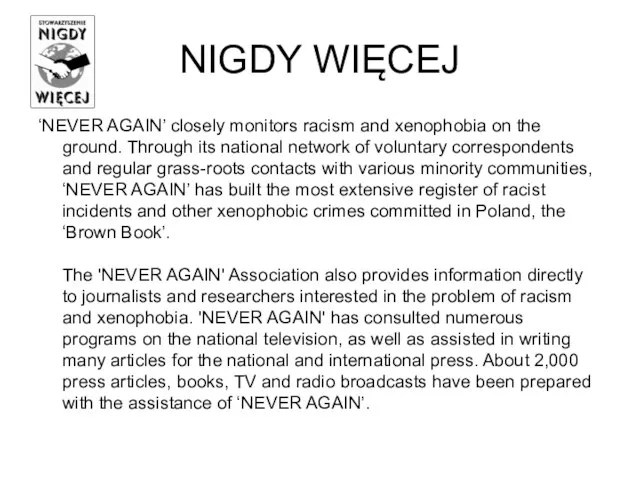 NIGDY WIĘCEJ ‘NEVER AGAIN’ closely monitors racism and xenophobia on the ground.