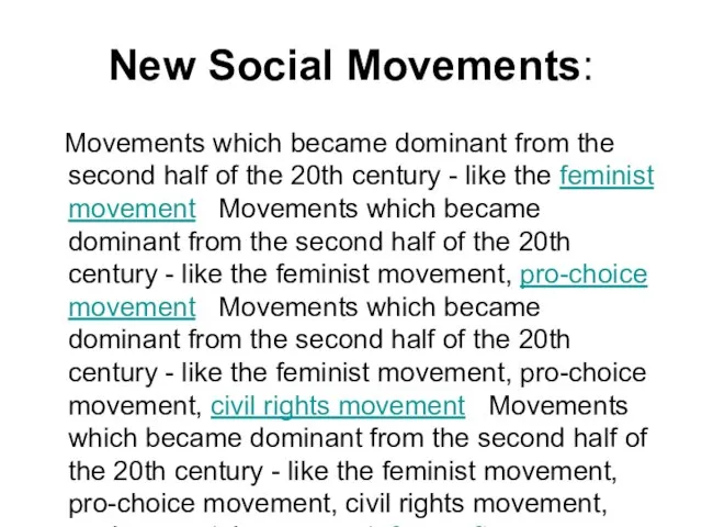 New Social Movements: Movements which became dominant from the second half of