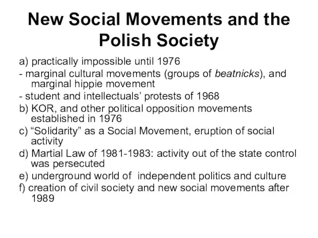 New Social Movements and the Polish Society a) practically impossible until 1976