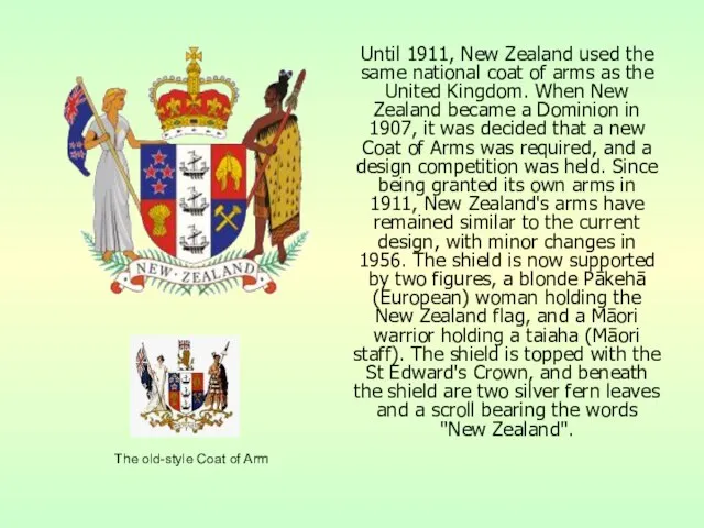 Until 1911, New Zealand used the same national coat of arms as