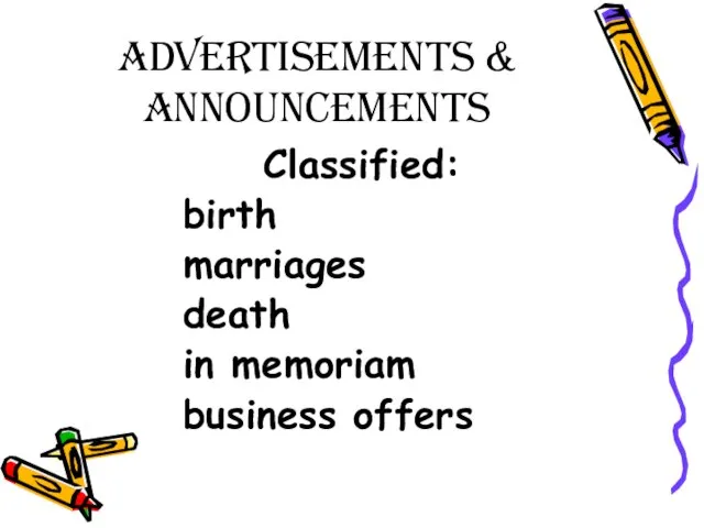 Advertisements & Announcements Classified: birth marriages death in memoriam business offers