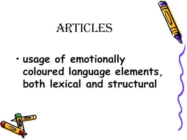 Articles usage of emotionally coloured language elements, both lexical and structural