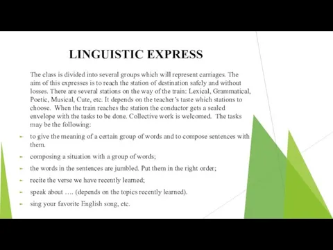 LINGUISTIC EXPRESS The class is divided into several groups which will represent