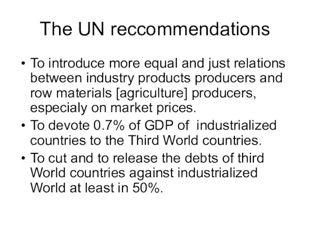 The UN reccommendations To introduce more equal and just relations between industry