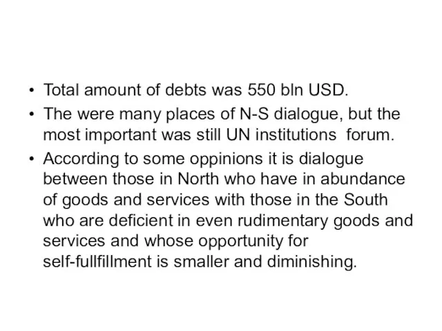 Total amount of debts was 550 bln USD. The were many places