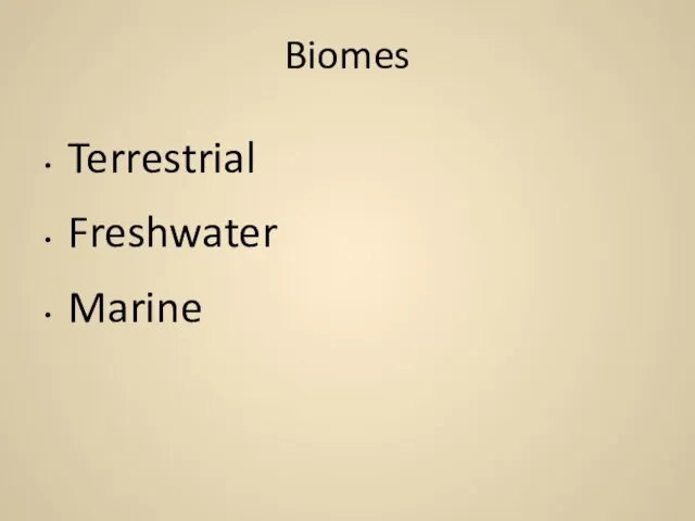 Biomes Terrestrial Freshwater Marine