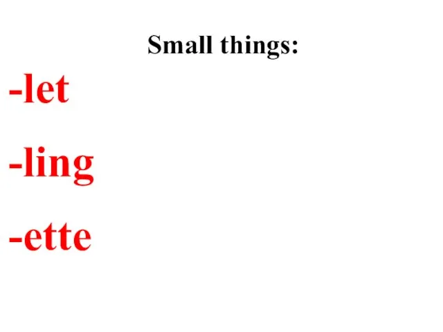 Small things: let ling ette