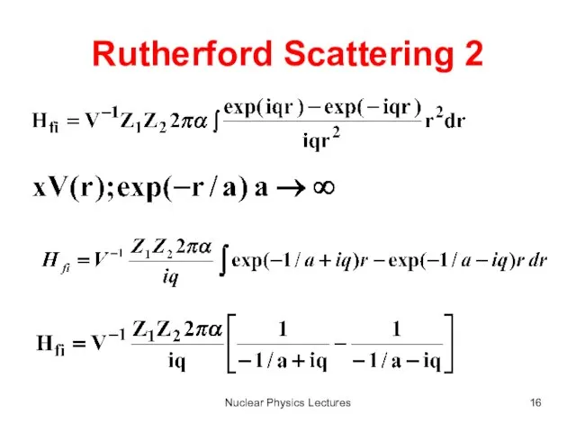 Nuclear Physics Lectures Rutherford Scattering 2