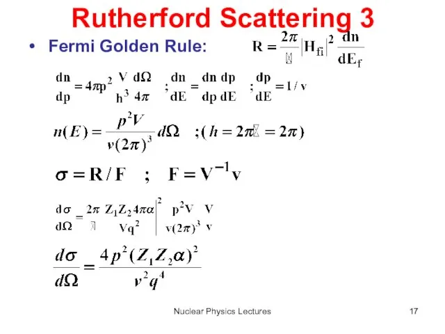 Nuclear Physics Lectures Rutherford Scattering 3 Fermi Golden Rule: