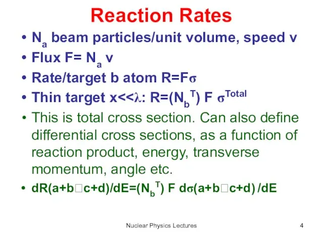 Nuclear Physics Lectures Reaction Rates Na beam particles/unit volume, speed v Flux