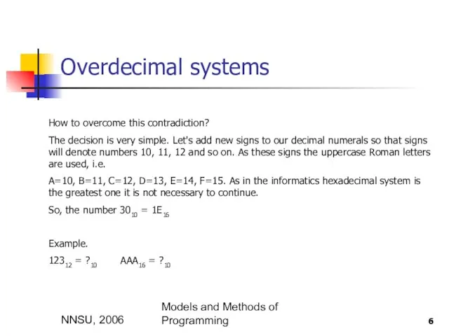 NNSU, 2006 Models and Methods of Programming Overdecimal systems How to overcome