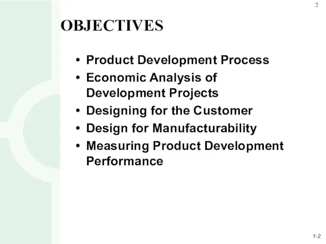 Product Development Process Economic Analysis of Development Projects Designing for the Customer