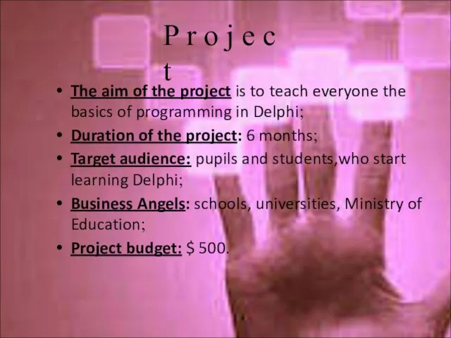 The aim of the project is to teach everyone the basics of