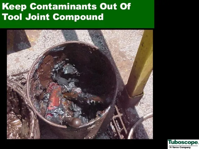 Keep Contaminants Out Of Tool Joint Compound