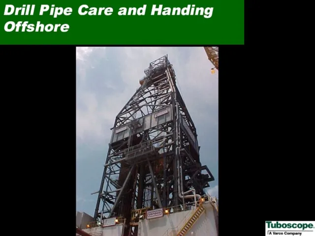 Drill Pipe Care and Handing Offshore