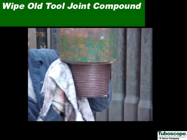 Wipe Old Tool Joint Compound