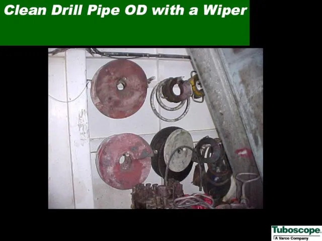 Clean Drill Pipe OD with a Wiper