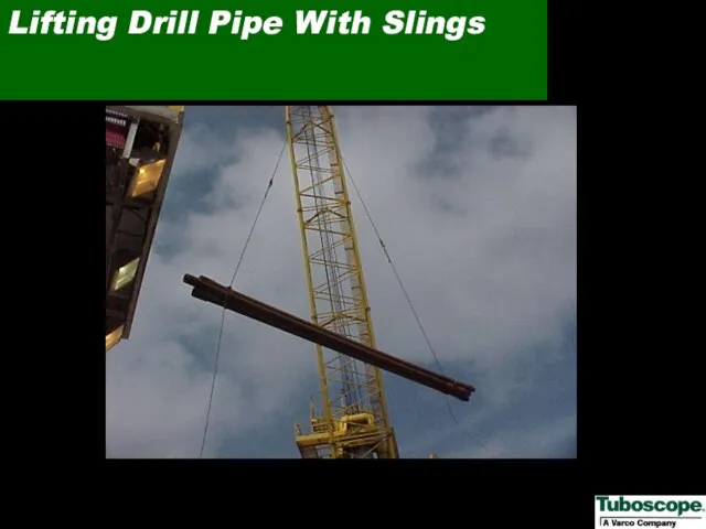 Lifting Drill Pipe With Slings