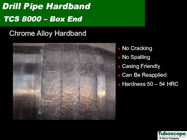 Chrome Alloy Hardband Drill Pipe Hardband TCS 8000 – Box End No