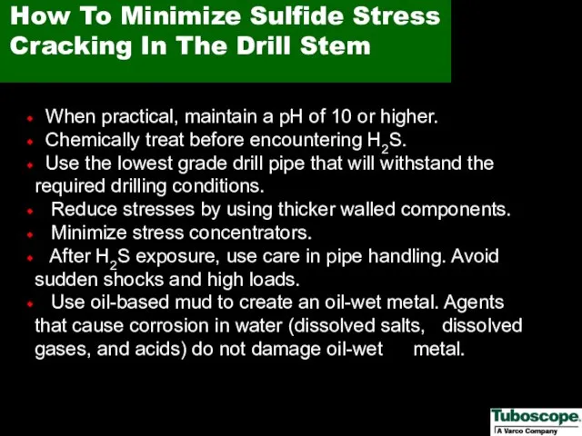 How To Minimize Sulfide Stress Cracking In The Drill Stem When practical,