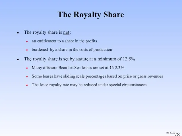 The royalty share is not: an entitlement to a share in the