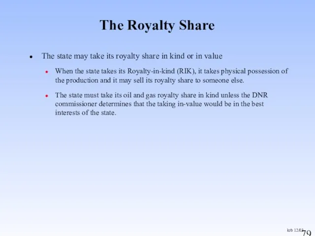 The state may take its royalty share in kind or in value