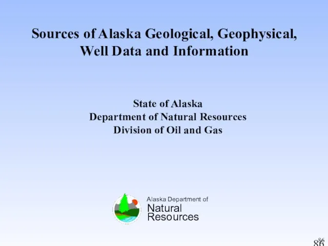 Sources of Alaska Geological, Geophysical, Well Data and Information Alaska Department of