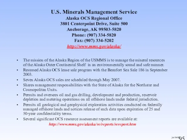 jrc 04/05 U.S. Minerals Management Service Alaska OCS Regional Office 3801 Centerpoint