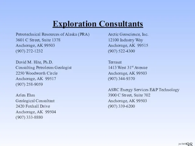 jrc 04/05 Exploration Consultants Petrotechnical Resources of Alaska (PRA) 3601 C Street,