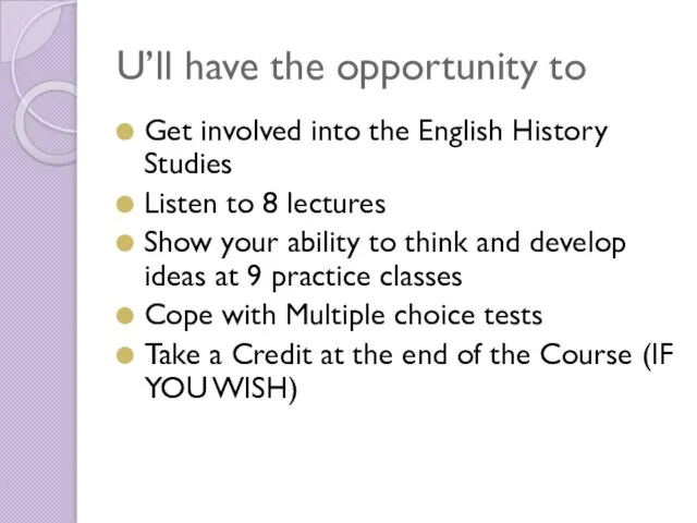 U’ll have the opportunity to Get involved into the English History Studies