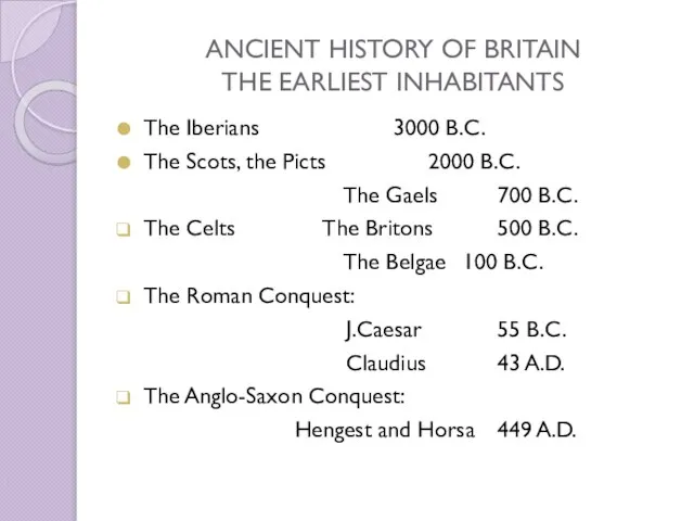 ANCIENT HISTORY OF BRITAIN THE EARLIEST INHABITANTS The Iberians 3000 B.C. The