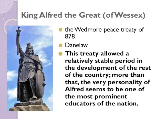 King Alfred the Great (of Wessex) the Wedmore peace treaty of 878