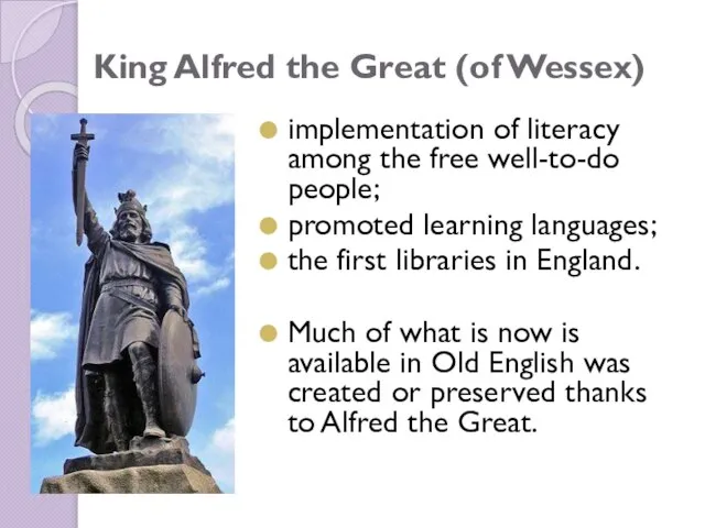 King Alfred the Great (of Wessex) implementation of literacy among the free