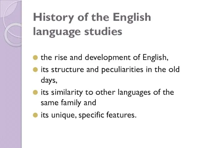 History of the English language studies the rise and development of English,