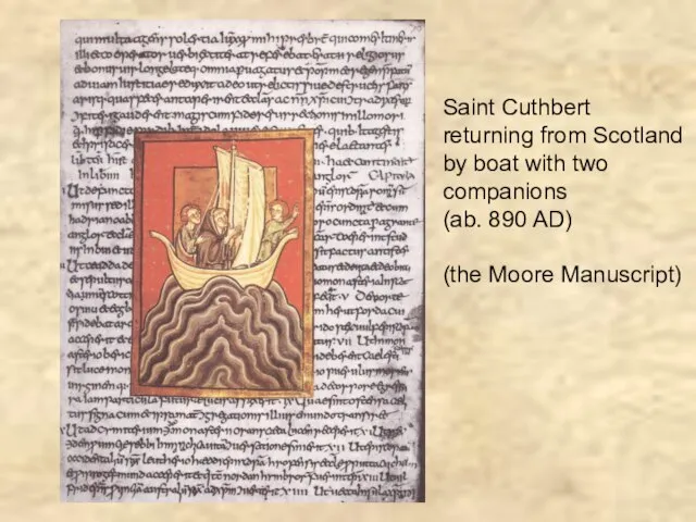 Saint Cuthbert returning from Scotland by boat with two companions (ab. 890 AD) (the Moore Manuscript)