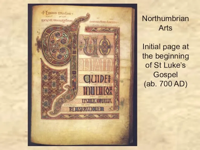 Northumbrian Arts Initial page at the beginning of St Luke’s Gospel (ab. 700 AD)