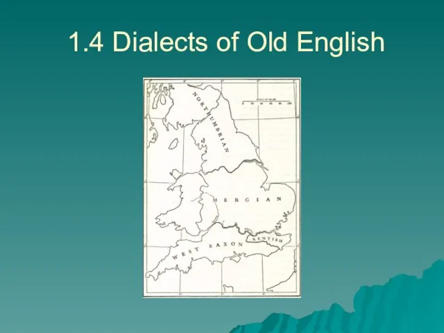 1.4 Dialects of Old English