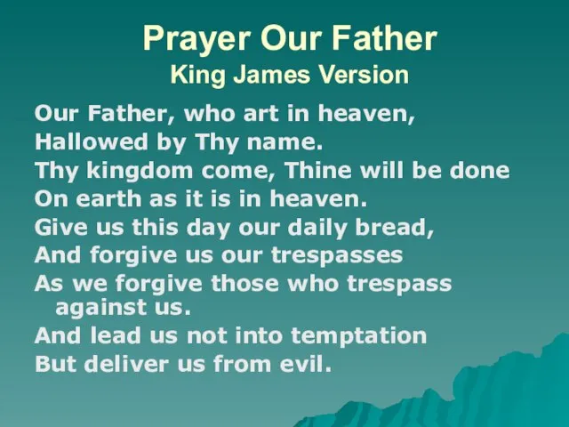 Prayer Our Father King James Version Our Father, who art in heaven,