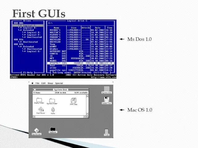 First GUIs Ms Dos 1.0 Mac OS 1.0